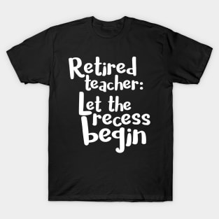 Retired Teacher Shirt Funny Retirement Teacher Gift T-Shirt